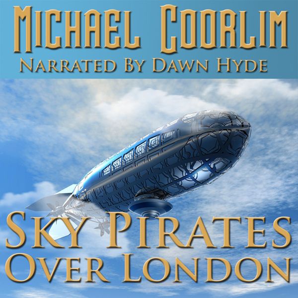 Cover Art for B00BPDUZM4, Sky Pirates Over London: Chronicles of a Gentlewoman, Book 1 (Unabridged) by Unknown