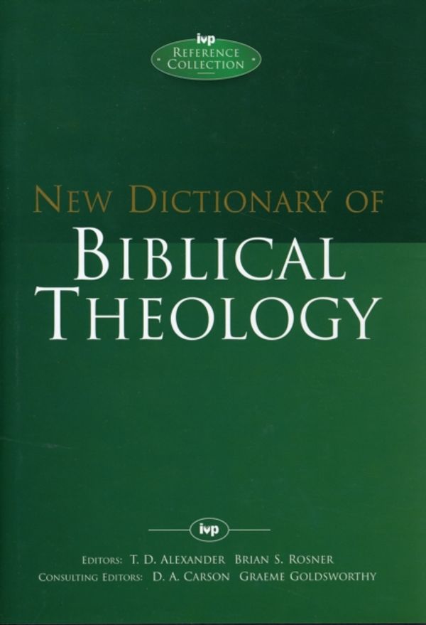 Cover Art for 9780851119762, New Dictionary of Biblical Theology by T.D. Alexander