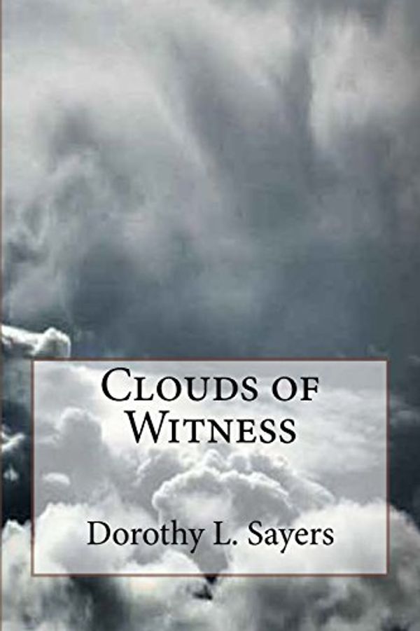 Cover Art for 9781981417896, Clouds of Witness by Dorothy L. Sayers