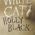 Cover Art for 9780575096707, White Cat by Holly Black