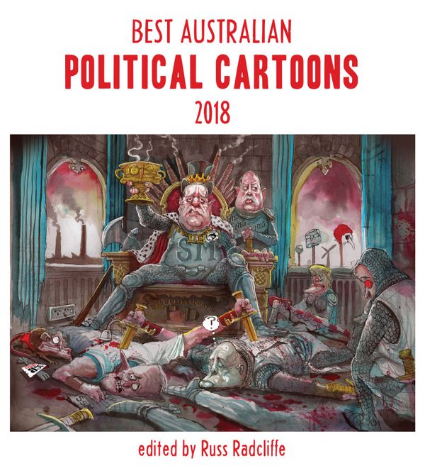 Cover Art for 9781925713565, Best Australian Political Cartoons 2018 by Russ Radcliffe