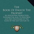 Cover Art for 9781164910824, The Book of Enoch the Prophet by Enoch