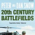 Cover Art for B007W1BPV8, 20th Century Battlefields by Dan Snow
	 ,     Peter Snow