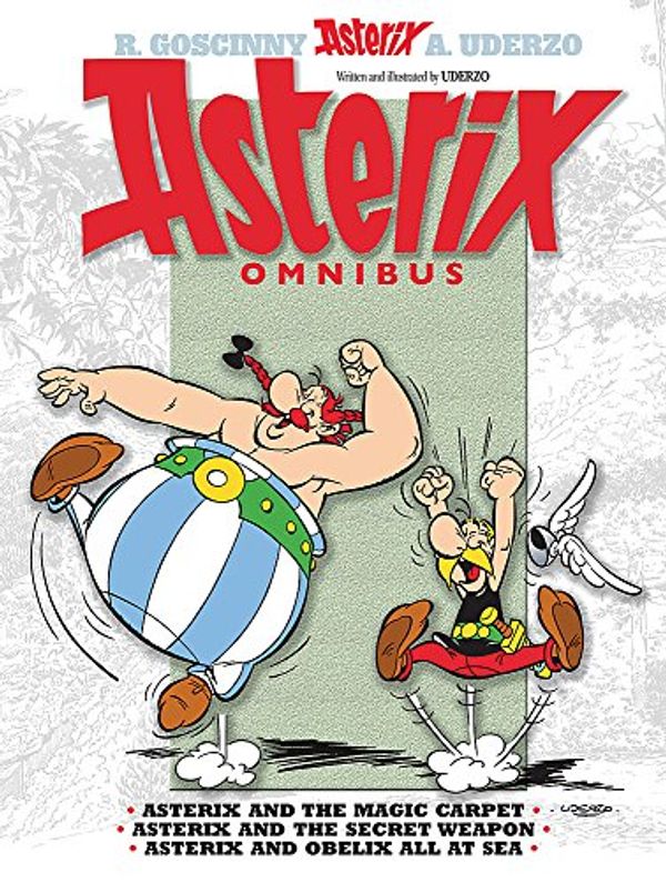 Cover Art for 9781409101345, Asterix Omnibus: "Asterix and the Magic Carpet", "Asterix and the Secret Weapon", "Asterix and Obelix All at Sea" v. 10 by Albert Uderzo