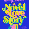 Cover Art for 9780593640999, A Novel Love Story by Ashley Poston