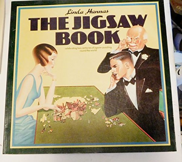 Cover Art for 9780091455415, The Jigsaw Book: Celebrating two centuries of jigsaw-puzzling round the world. by Linda Hannas