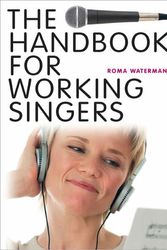 Cover Art for 9780825673580, The Handbook for Working Singers by Roma Waterman