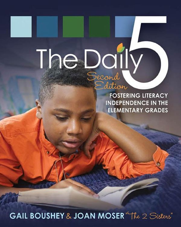 Cover Art for 9781625310026, The Daily 5: Fostering Literacy Independence in the Elementary Grades by Boushey Gail Moser Joan