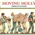 Cover Art for 9780006617822, Moving Molly by Shirley Hughes