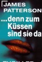 Cover Art for 9783612272676, ... Denn Zum Küssen Sind Sie Da by James Patterson