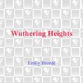 Cover Art for 9780553898026, Wuthering Heights Wuthering Heights Wuthering Heights by Emily Bronte