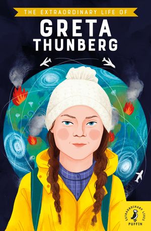 Cover Art for 9780241443897, The Extraordinary Life of Greta Thunberg (Extraordinary Lives) by Devika Jina