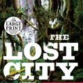 Cover Art for 9780739328347, The Lost City of Z: A Tale of Deadly Obsession in the Amazon by David Grann