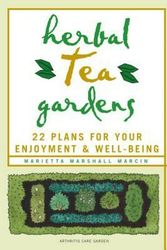 Cover Art for 9781580171069, Herbal Tea Gardens: 22 Plans for Your Enjoyment & Well-Being by Marietta Marshall Marcin