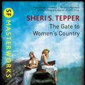 Cover Art for 9780575131040, The Gate to Women's Country by Sheri S. Tepper