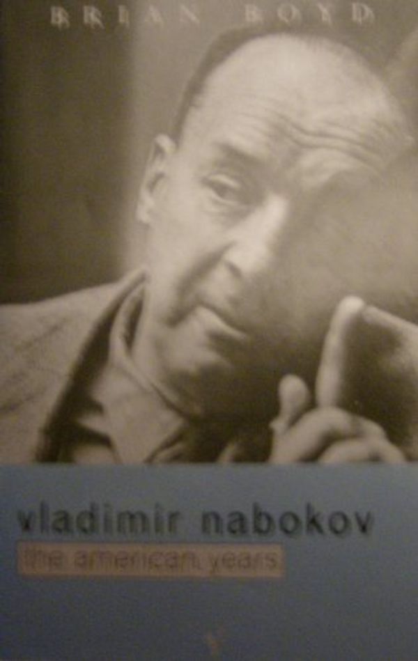 Cover Art for 9780099962304, Vladimir Nabokov: The American Years v. 2 by Brian Boyd