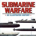 Cover Art for 9781897884416, Submarine Warfare Illustrated History by Anthony Preston