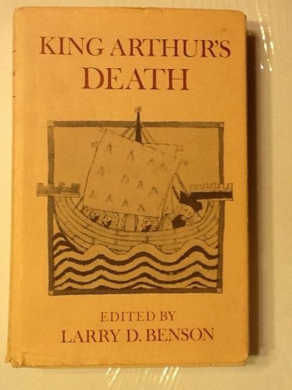 Cover Art for 9780672514531, King Arthur's death;: The Middle English stanzaic Morte Arthur and alliterative Morte Arthure (The Library of literature, 29) by Larry Dean Benson