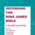 Cover Art for 9781568480121, Defending the King James Bible by Th D Ph D Dr D a Waite