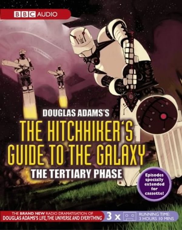 Cover Art for 9780563510383, The Hitchhiker's Guide to the Galaxy,  Tertiary Phase by Douglas Adams