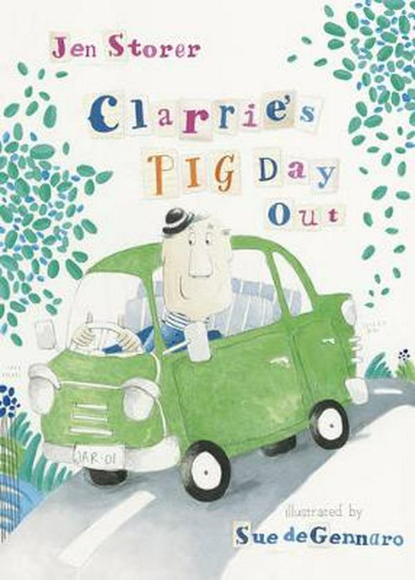 Cover Art for 9780733334443, Clarrie's Pig Day Out by Jen Storer