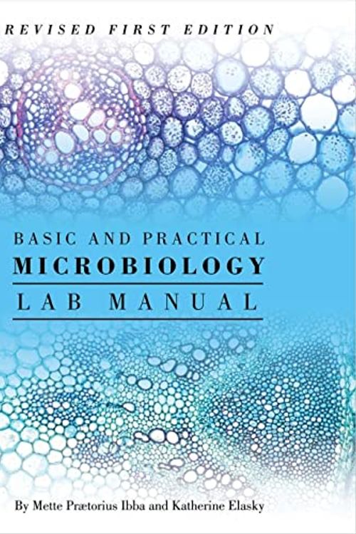 Cover Art for 9781516544462, Basic and Practical Microbiology Lab Manual by Mette Ibba, Katherine Elasky