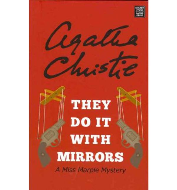 Cover Art for 9781611732061, They Do It with Mirrors (Agatha Christie) by Agatha Christie