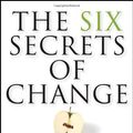 Cover Art for 9780787988821, The Six Secrets of Change by Michael Fullan