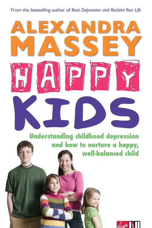 Cover Art for 9780753512616, Happy Kids: Understanding childhood depression and how to nurture a happy, well-balanced child by Alexandra Massey