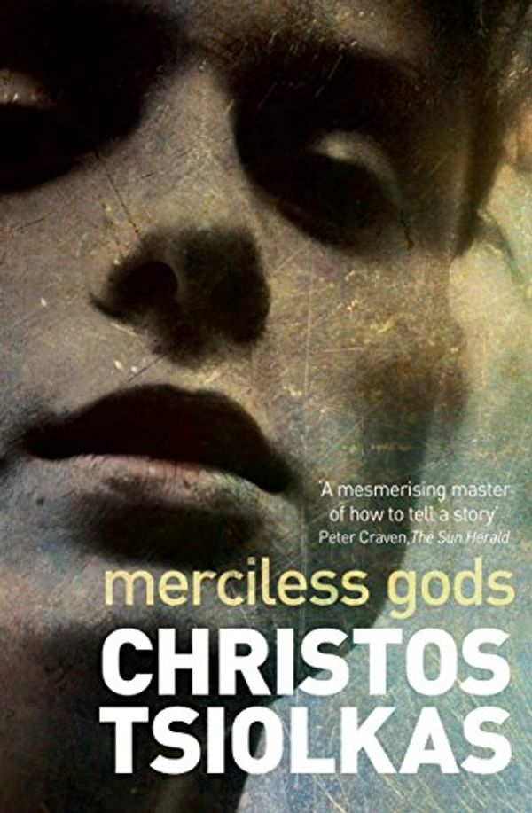 Cover Art for B00LWY8PJQ, Merciless Gods by Christos Tsiolkas