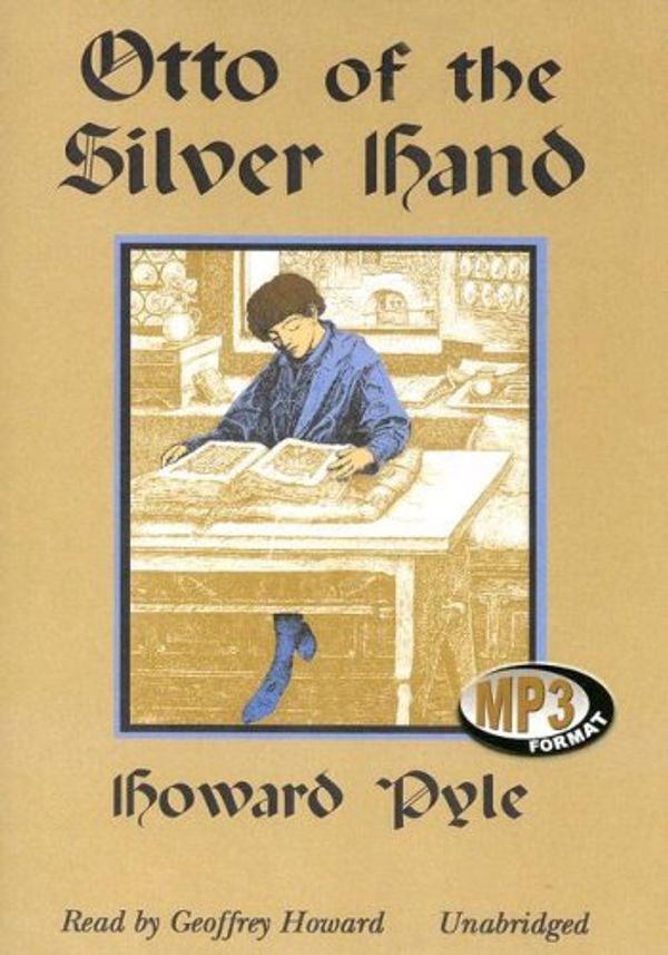 Cover Art for 9780786160624, Otto of the Silver Hand by Howard Pyle