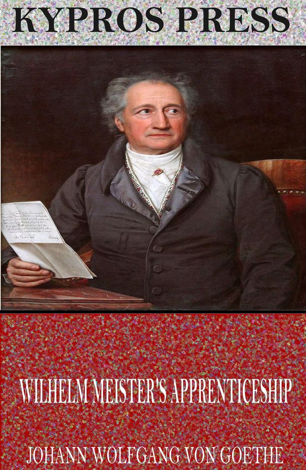 Cover Art for 9781531277604, Wilhelm Meister's Apprenticeship by Johann Wolfgang von Goethe