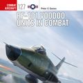 Cover Art for 9781472829153, Rf-101 Voodoo Units in Combat (Combat Aircraft) by Peter E. Davies