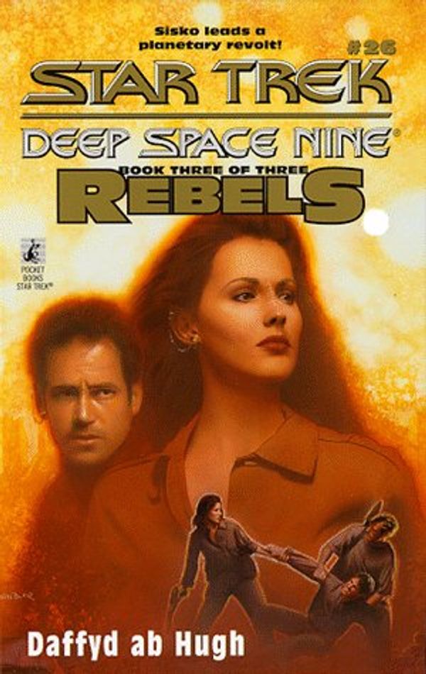 Cover Art for 9780671011420, The Liberated: Rebels Trilogy, Book 3 (Star Trek: Deep Space Nine, No. 26) by Dafydd Ab Hugh