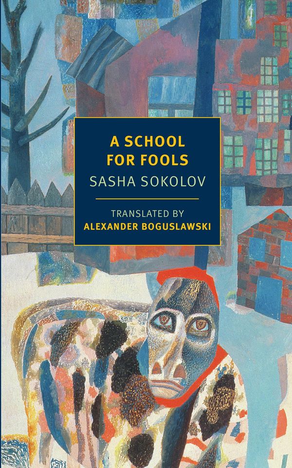 Cover Art for 9781590178478, A School for Fools by Sasha Sokolov