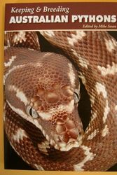 Cover Art for 9780980366709, Keeping and Breeding Australian Pythons by Mike Swan
