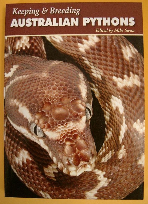 Cover Art for 9780980366709, Keeping and Breeding Australian Pythons by Mike Swan