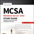 Cover Art for 9781119359470, MCSA Windows Server 2016 Study Guide: Exam 70-740 by William Panek