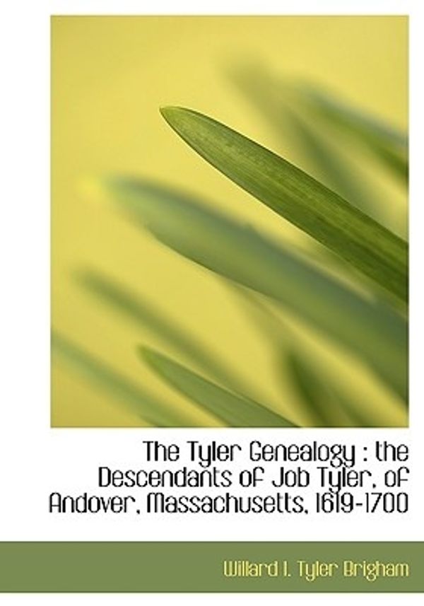 Cover Art for 9781117038889, Tyler Genealogy (Hardcover) by Willard I. Tyler Brigham