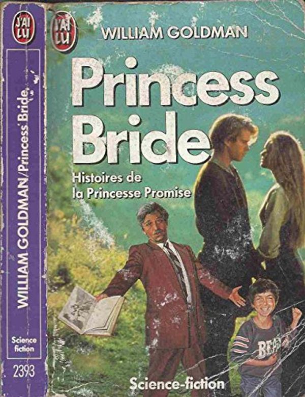 Cover Art for 9782277223931, Princess bride histoire de la princesse promise by goldman william