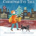 Cover Art for 9781536200027, The Christmas Eve Tree by Delia Huddy