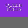 Cover Art for 9781493761883, Queen Lucia by E. F. Benson