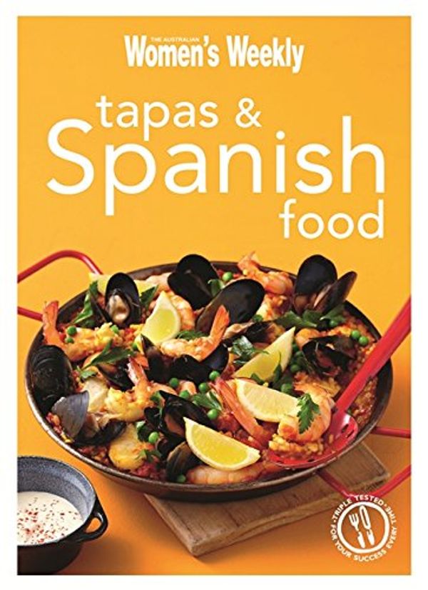 Cover Art for 9781907428692, Tapas & Spanish Food by The Australian Women's Weekly