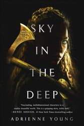 Cover Art for 9781250168467, Sky in the Deep by Adrienne Young