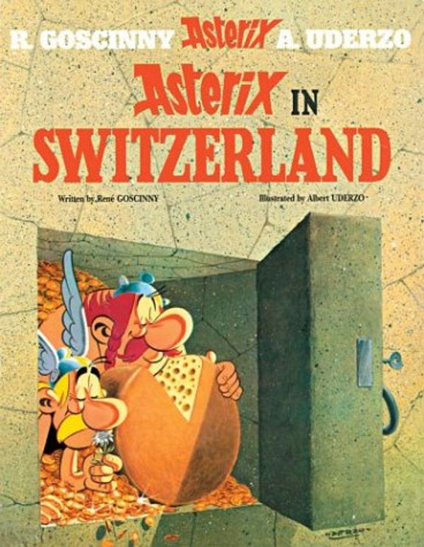 Cover Art for 9780340170625, Asterix in Switzerland (Classic Asterix hardbacks) by Rene (Text) and Uderzo Goscinny