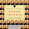 Cover Art for 9781588363848, Forty Ways to Look at Winston Churchill by Gretchen Craft Rubin