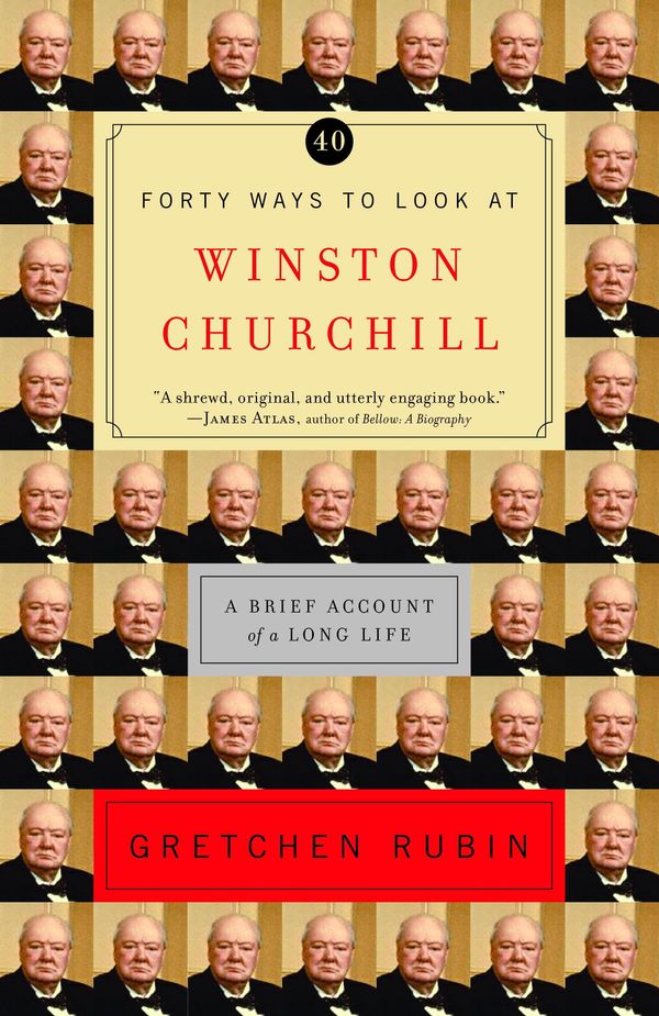 Cover Art for 9781588363848, Forty Ways to Look at Winston Churchill by Gretchen Craft Rubin