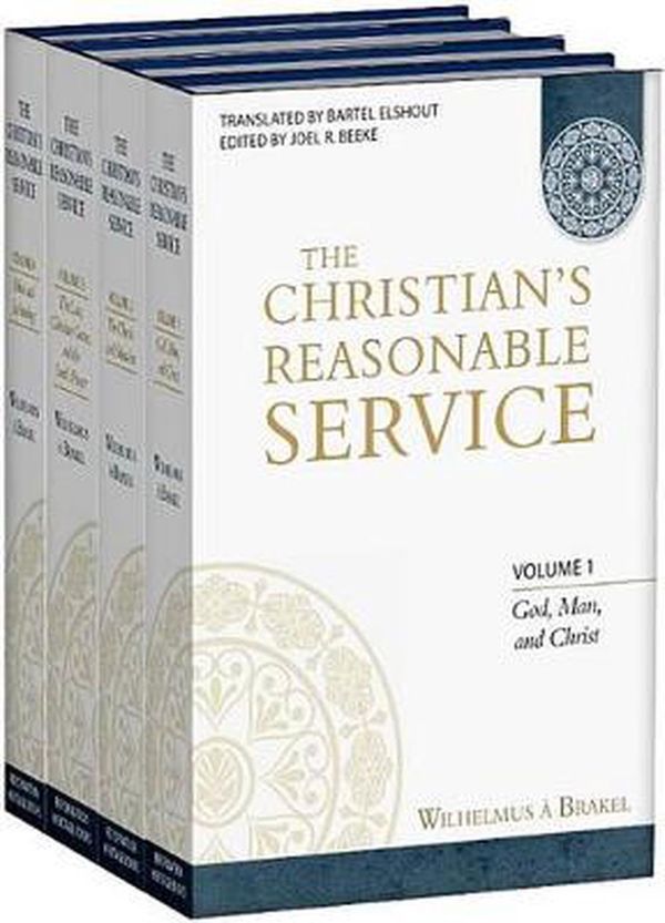 Cover Art for 9781601781314, The Christian's Reasonable Service by Wilhelmus Brakel