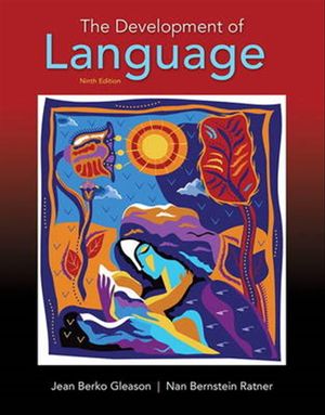 Cover Art for 9780134161143, The Development of Language by Jean Gleason, Nan Ratner