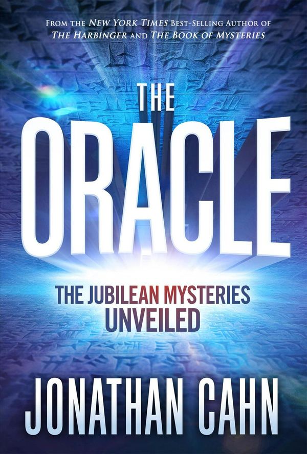 Cover Art for 9781629996295, The Oracle: The Jubilean Prophecies and the Mystery of the End by Jonathan Cahn